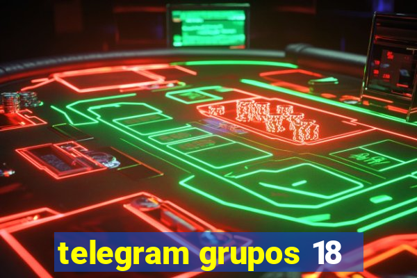 telegram grupos 18